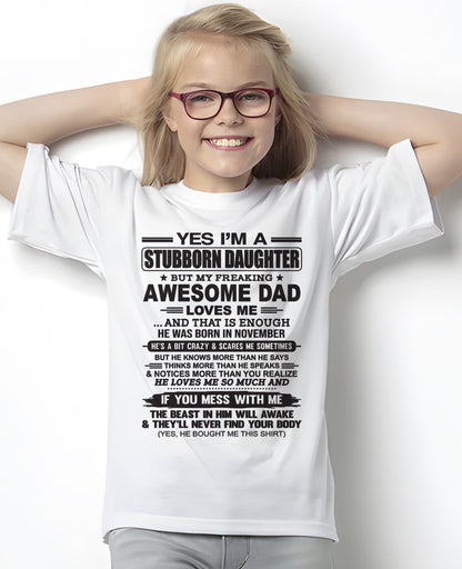 Yes I’m A Stubborn Daughter T-Shirt – Birthday Gift From November Dad / Man - DOAN11 (SKU07-186-11)