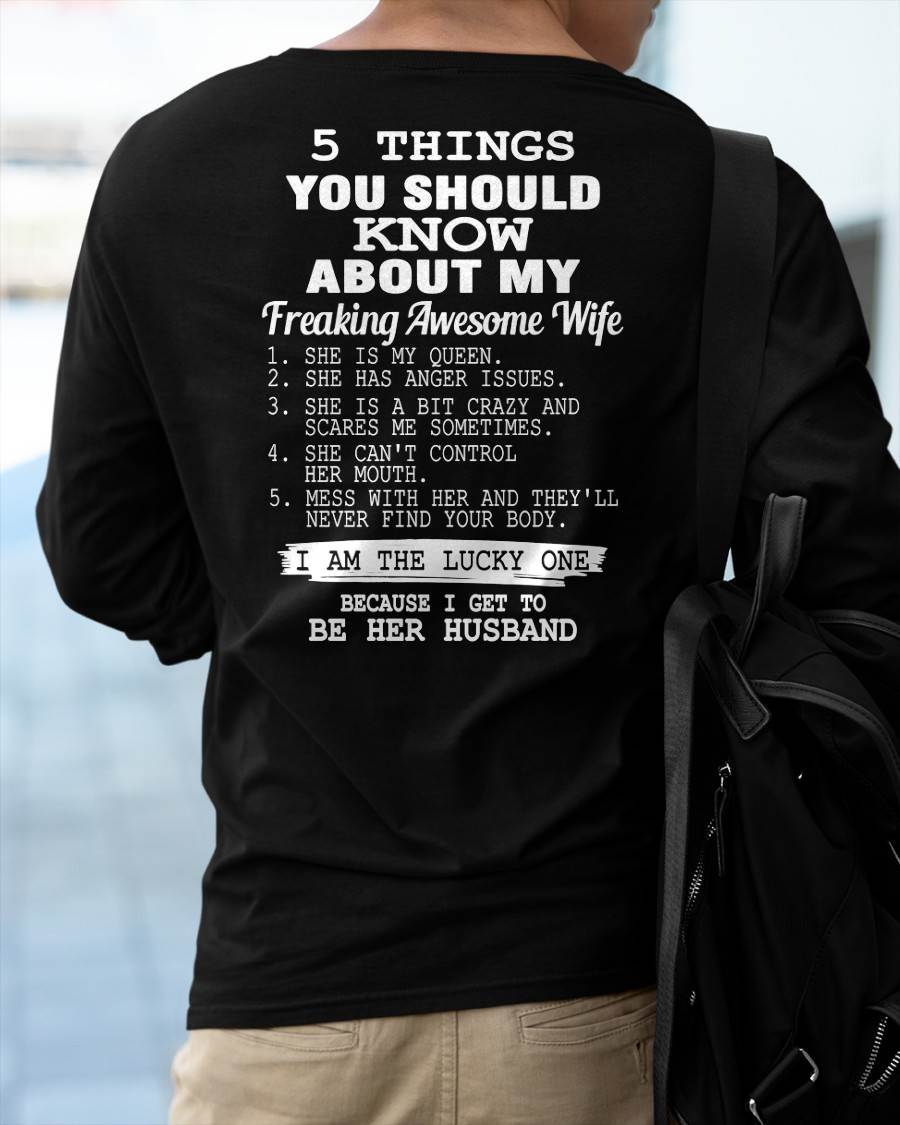 5 THINGS YOU SHOULD KNOW ABOUT MY FREAKING AWESOME WIFE - PERFECT GIFT FOR YOUR HUSBAND, BOYFRIEND - EBIL00 (SKU12-299)