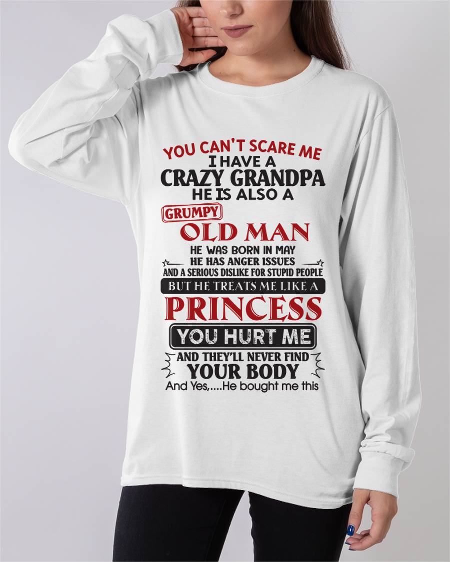May – You Can’t Scare Me I Have A Freaking Crazy Grandpa – Gift For Granddaughter From Grandpa – DONN05 (SKU09-143-05)