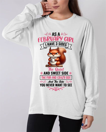 February - I Have 3 Sides – T Shirt For Woman – DONN02 (SKU2604-233-02)