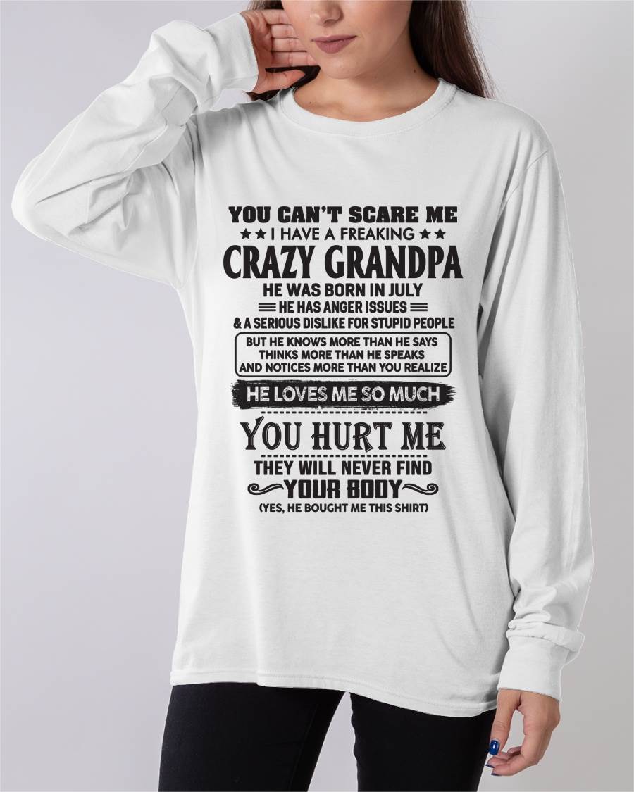 July – You Can’t Scare Me I Have A Freaking Crazy Grandpa – Gift For Granddaughter From Grandpa – DOAN07 (SKU12-221-07)