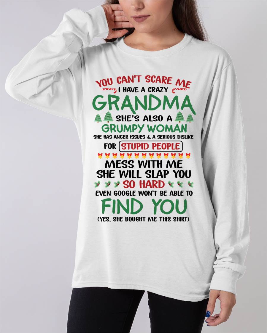 You Can’t Scare Me I Have A Crazy Grandma – The Perfect Christmas Gift For Grandson And Granddaughter From Grandma – DOAN00 (SKU11-24-00)