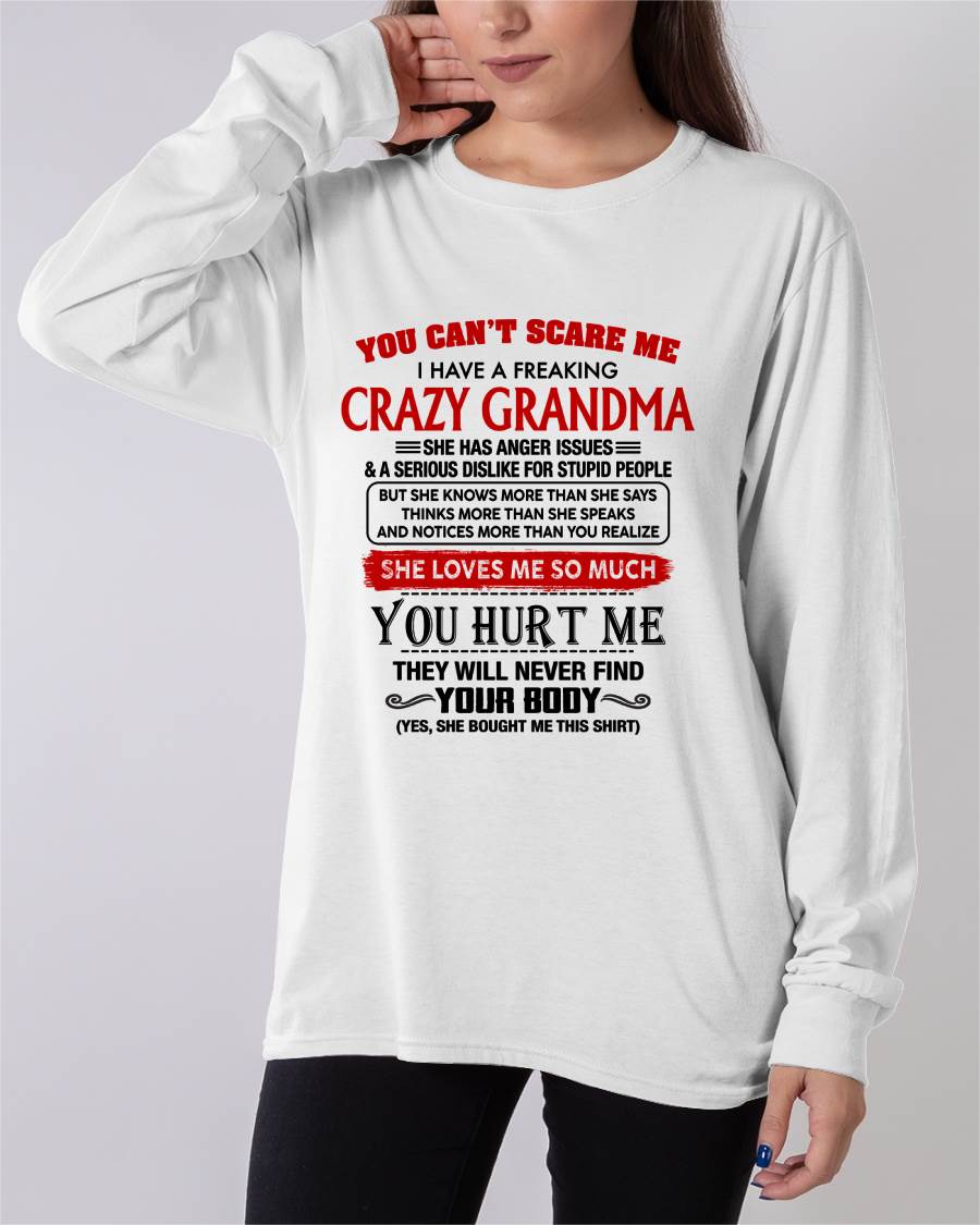 You Can’t Scare Me I Have A Freaking Crazy Grandma – Gift For Granddaughter From Grandma – DONN00 (SKU2602-26-00)