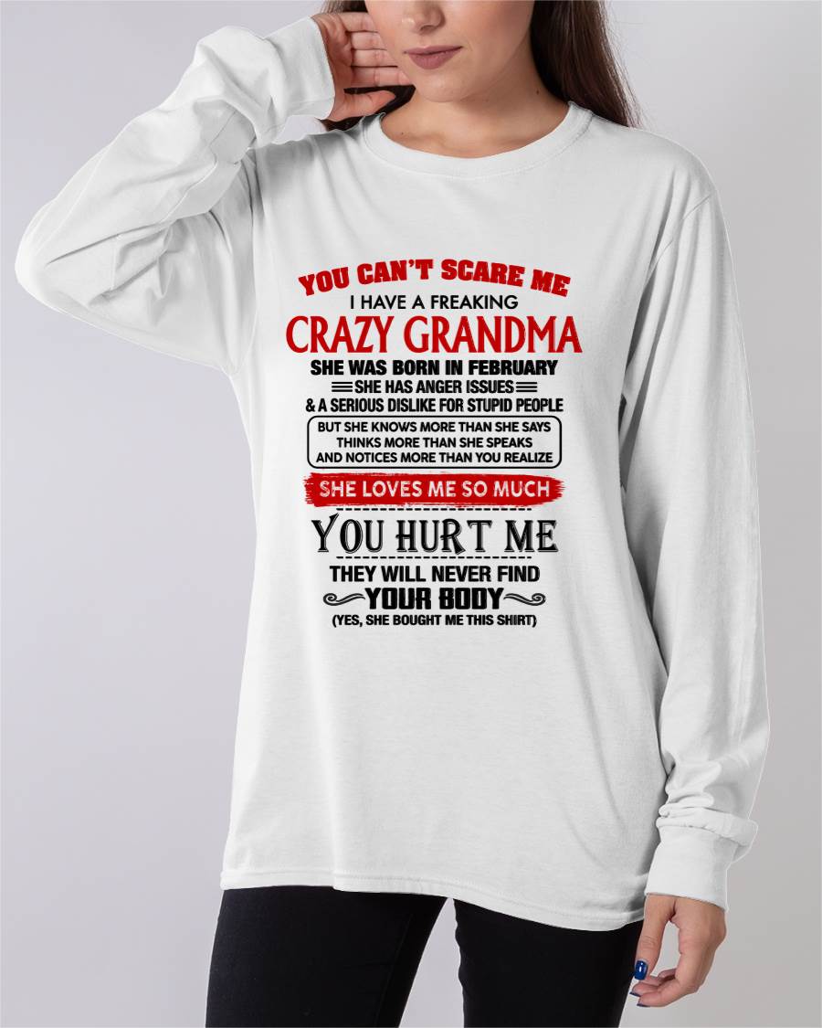 February - You Can’t Scare Me I Have A Freaking Crazy Grandma – Gift For Granddaughter From Grandma – DONN02 (SKU2602-26-02)