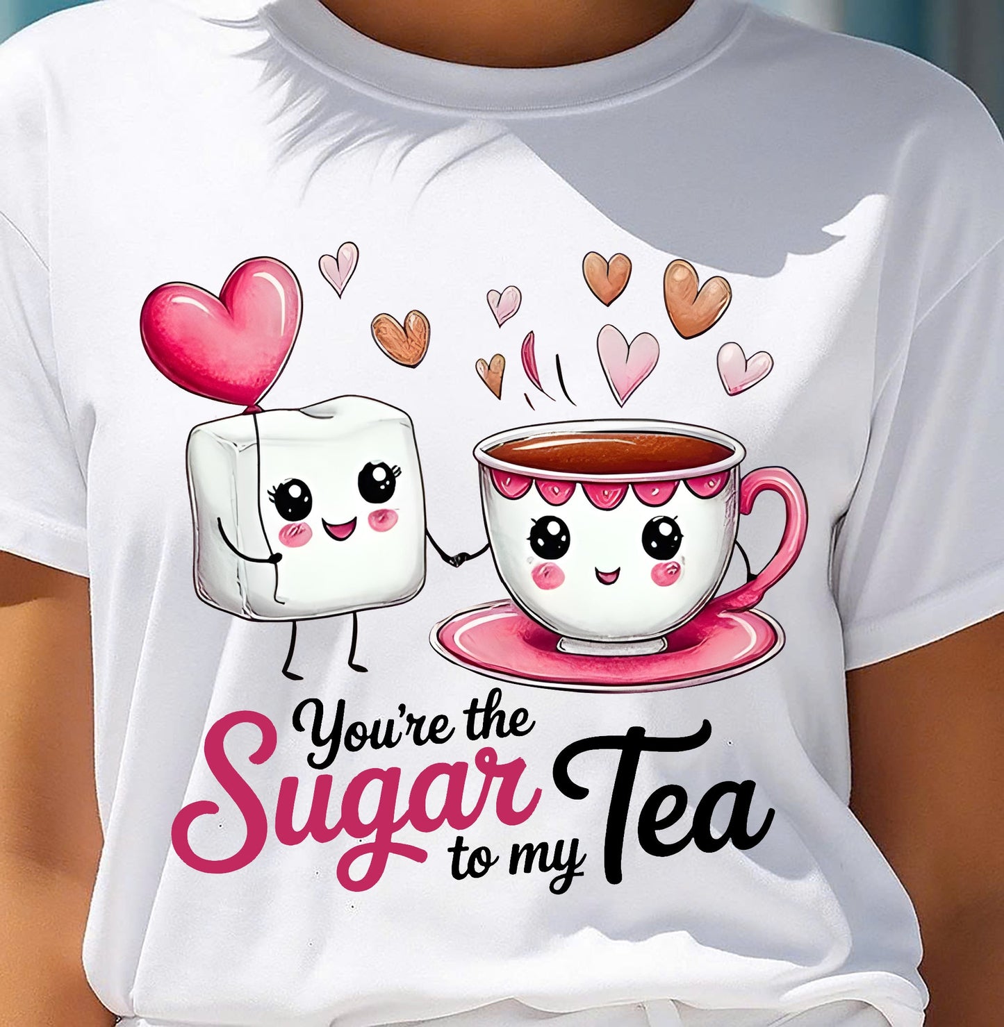 YOU'RE THE SUGAR TO MY TEA - VALENTINE T-SHIRT FROM BOYFRIEND, HUSBAND - EBIL00 (SKU26T-01-29)