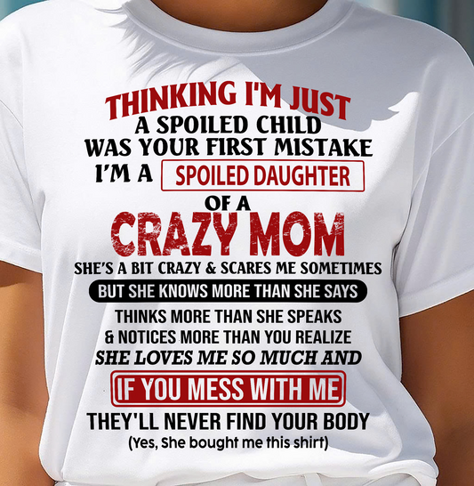 I'M A SPOILED DAUGHTER - GIFT FROM MOM - EBIL00 (SKU-CM-00)