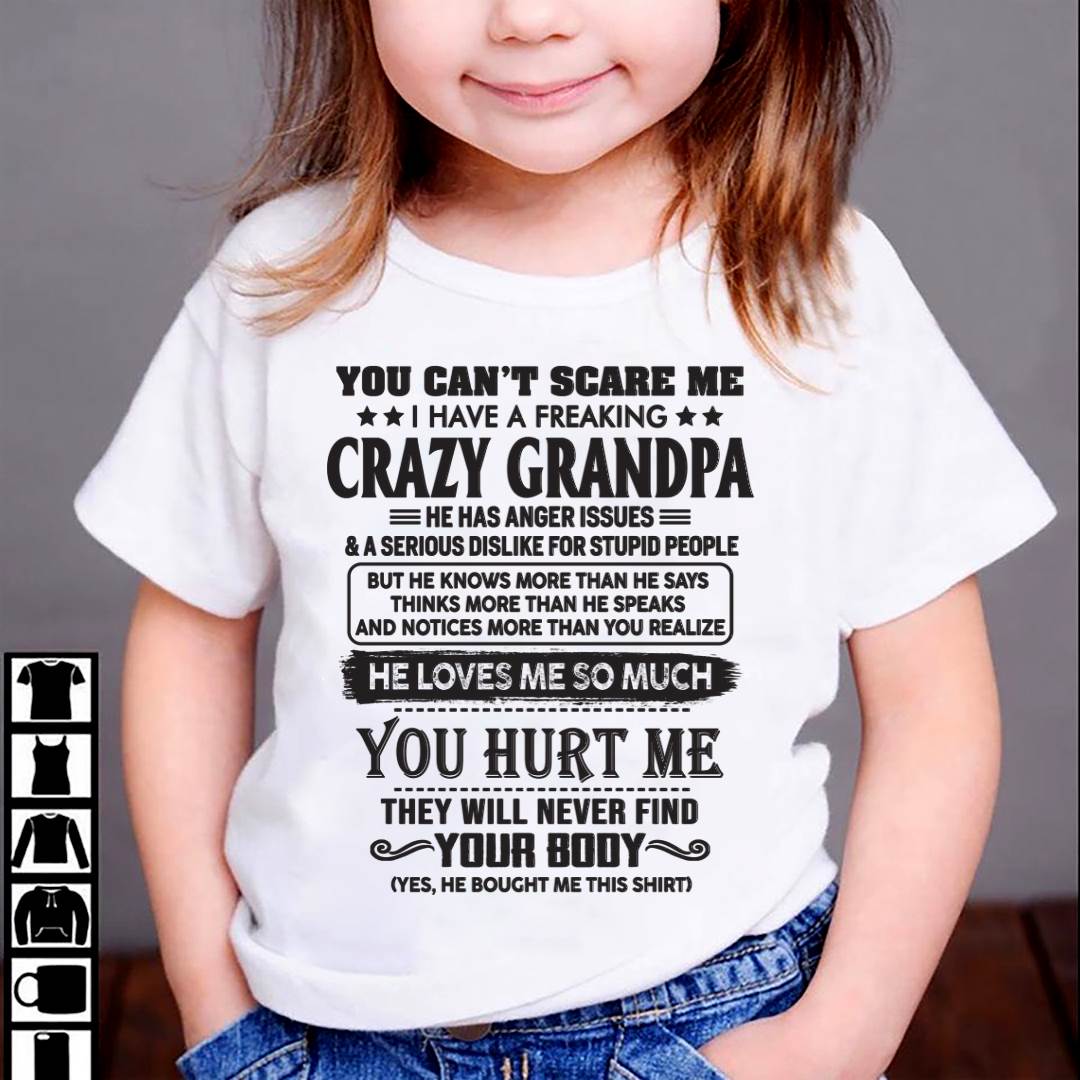 You Can’t Scare Me I Have A Freaking Crazy Grandpa – Gift For Granddaughter From Grandpa – DONN00 (SKU12-221-00)