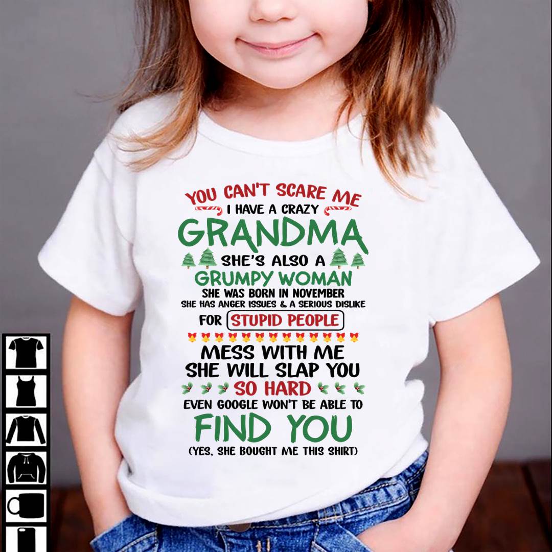 November – You Can’t Scare Me I Have A Crazy Grandma – The Perfect Christmas Gift For Grandson And Granddaughter From Grandma – DOAN11 (SKU11-24-11)