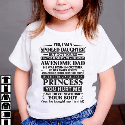 October – Yes, I Am A Spoiled Daughter But Not Yours – Gift For Son And Daughter From Dad – DOAN10 (SKU11-13-10)