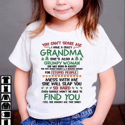 August – You Can’t Scare Me I Have A Crazy Grandma – The Perfect Christmas Gift For Grandson And Granddaughter From Grandma – DOAN08 (SKU11-24-08)
