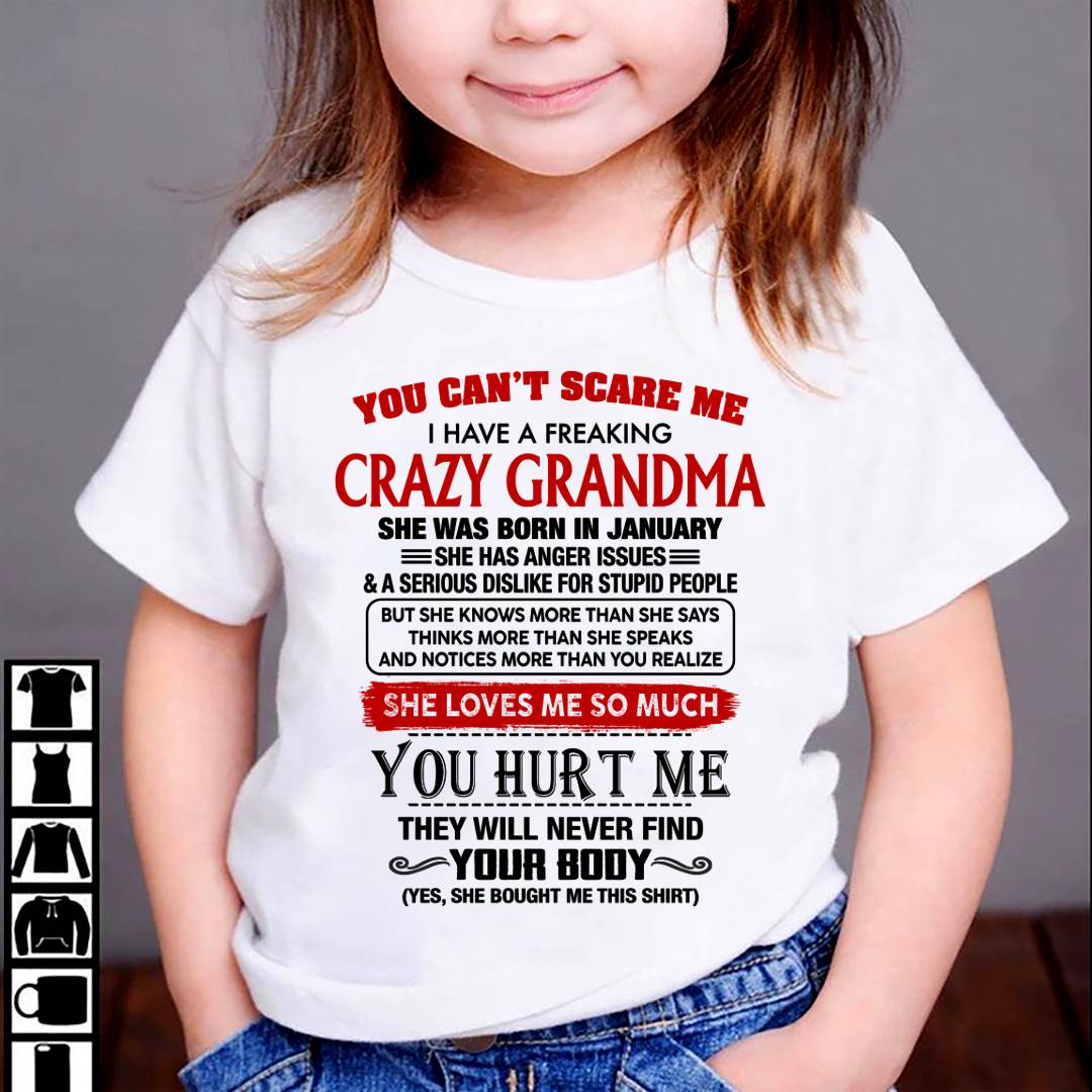 January - You Can’t Scare Me I Have A Freaking Crazy Grandma – Gift For Granddaughter From Grandma – DONN01 (SKU2602-26-01)