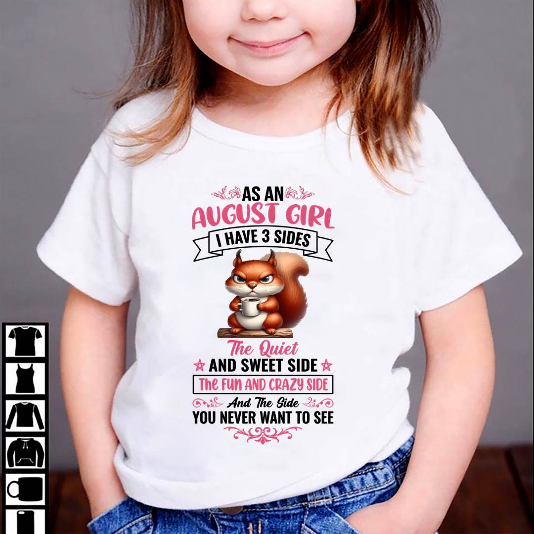 August - I Have 3 Sides – T Shirt For Woman – DONN08 (SKU2604-233-08)