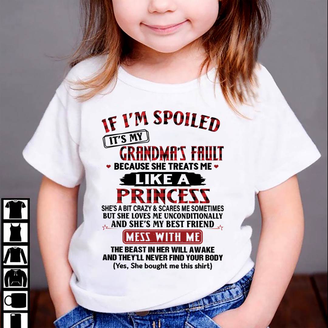 If I’m Spoiled, It’s My Grandma’s Fault – Gift For Grandson And Granddaughter From Grandma – DONN00 (SKU07-92-00)