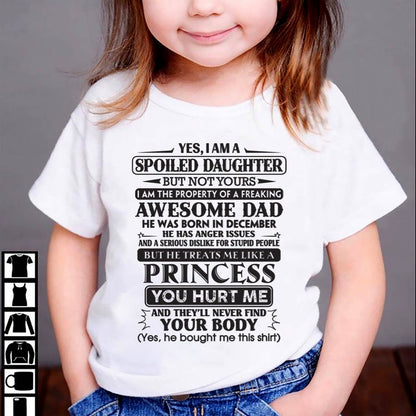 December – Yes, I Am A Spoiled Daughter But Not Yours – Gift For Son And Daughter From Dad – DONN12 (SKU11-13-12)