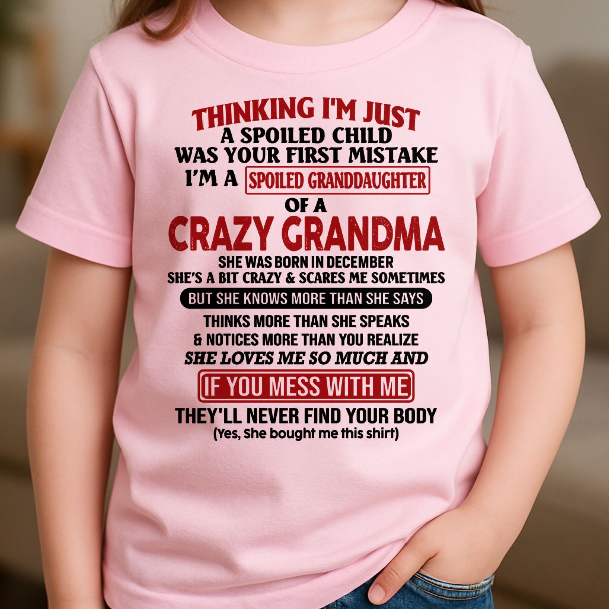 DECEMBER - I'M A SPOILED GRANDDAUGHTER OF A CRAZY GRANDMA - From Grandma - EBIL12 (SKU-GMD1-NTT12)