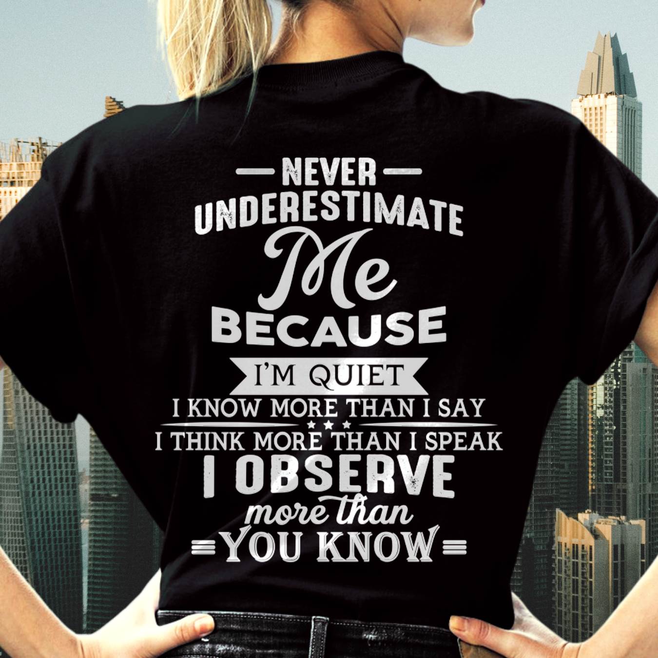 Never Underestimate Me - T-Shirt For Woman - DONN00 (SKU2602-79-00)