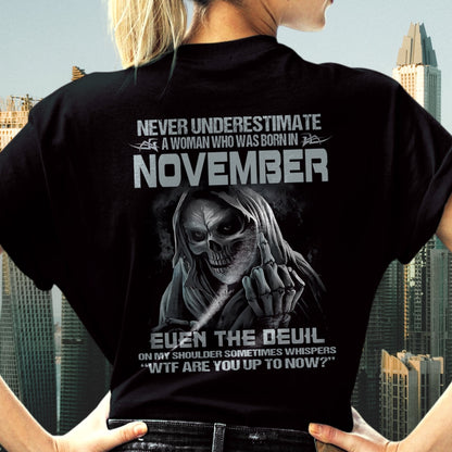 Never Underestimate A Woman Who Was Born In November – T-Shirt For Woman – DONN11 (SKU09-13-11)