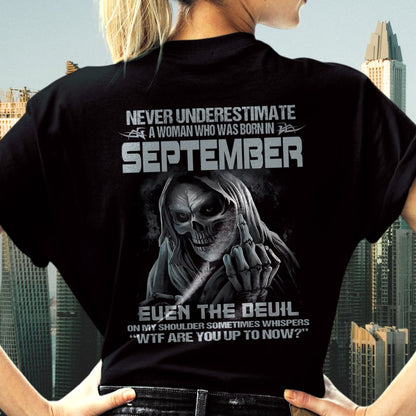 Never Underestimate A Woman Who Was Born In September – T-Shirt For Woman – DONN09 (SKU09-13-09)