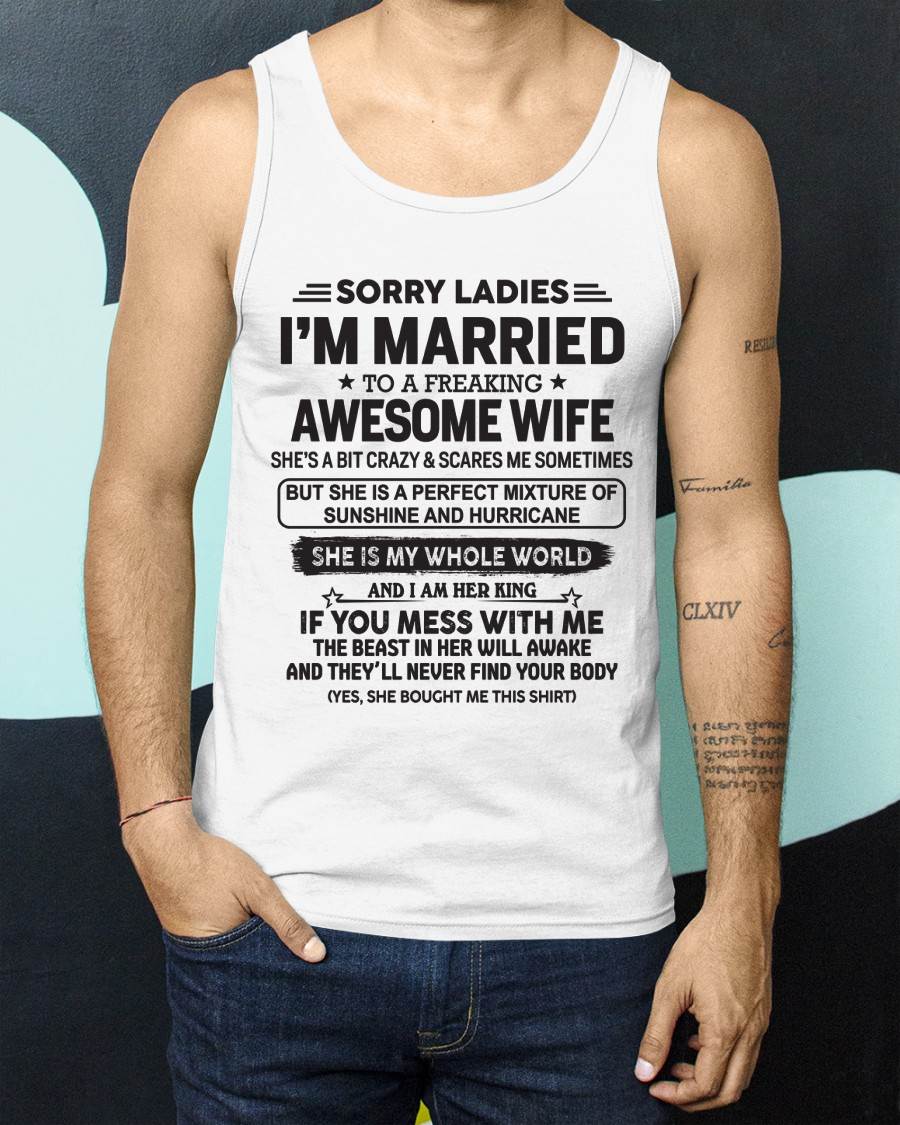 Sorry Ladies I'm Married To A Freaking Awesome Wife - Gift For Your Boyfriend, Husband From Wife - DOAN00 (SKU10-135-00)