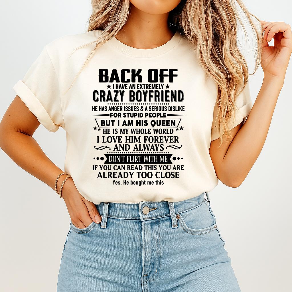 Back Off I Have An Extremely Crazy Boyfriend - - Gift For Wife From Husband - Ebil00 (SKUT-BACKOFF-00)