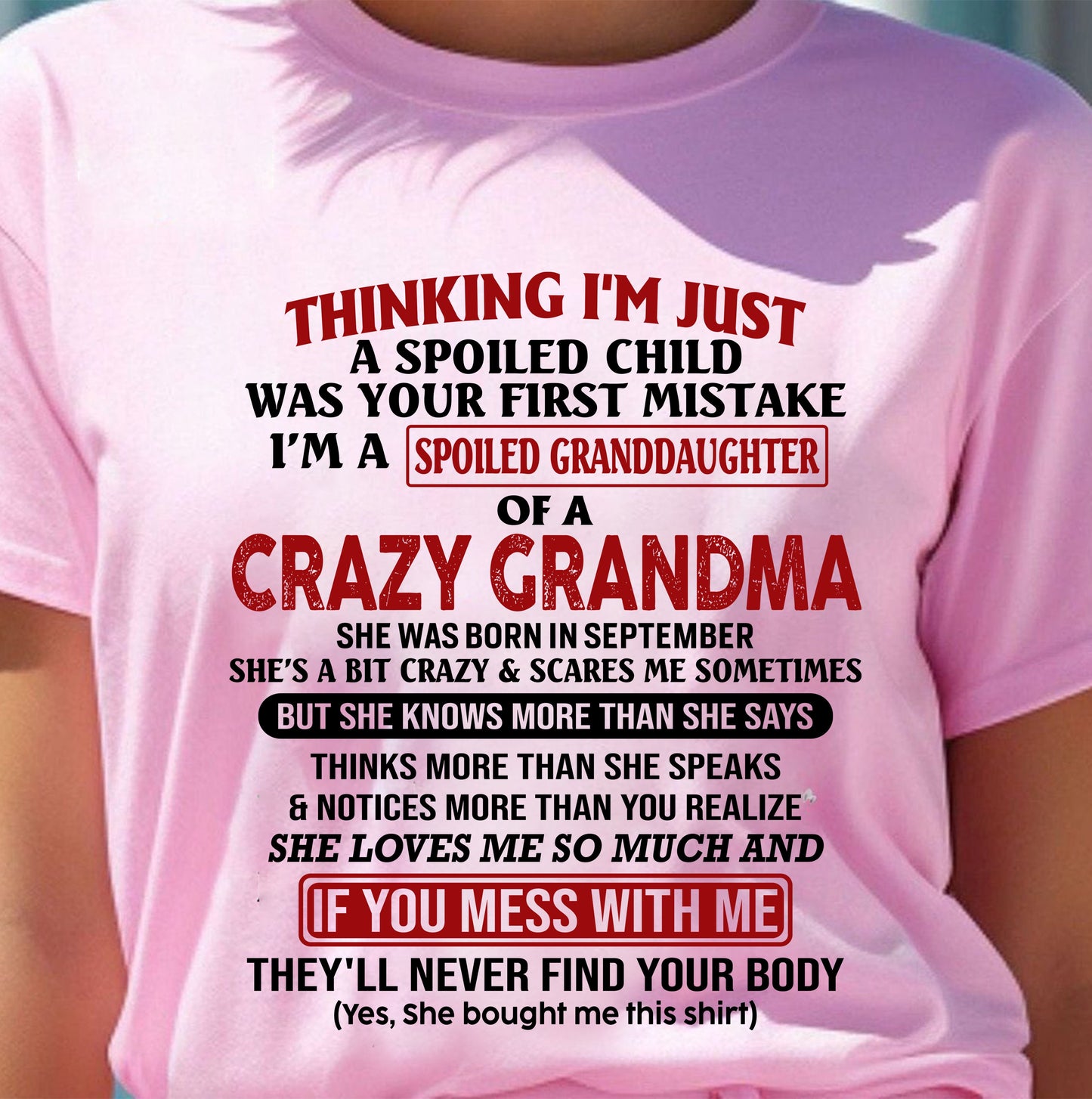 SEPTEMBER - I'M A SPOILED GRANDDAUGHTER OF A CRAZY GRANDMA - From Grandma - NTTD09 (SKU-GMD1-NTT09)