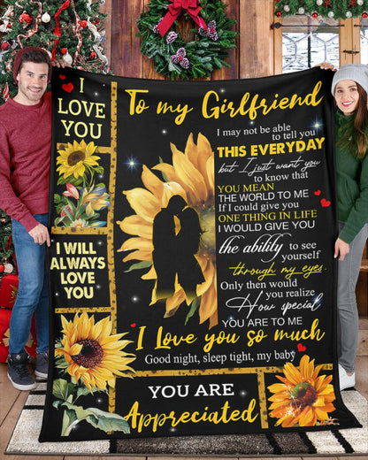To My Girlfriend I May Not Be Able To Tell You This Everyday - Special Blanket for Your GirlFriend - From Boyfriend Blanket