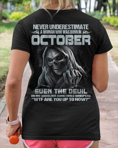 Never Underestimate A Woman Who Was Born In October – T-Shirt For Woman – DONN10 (SKU09-13-10)
