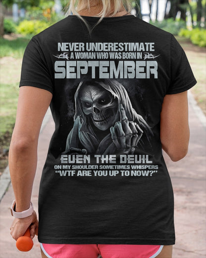 Never Underestimate A Woman Who Was Born In September – T-Shirt For Woman – DONN09 (SKU09-13-09)