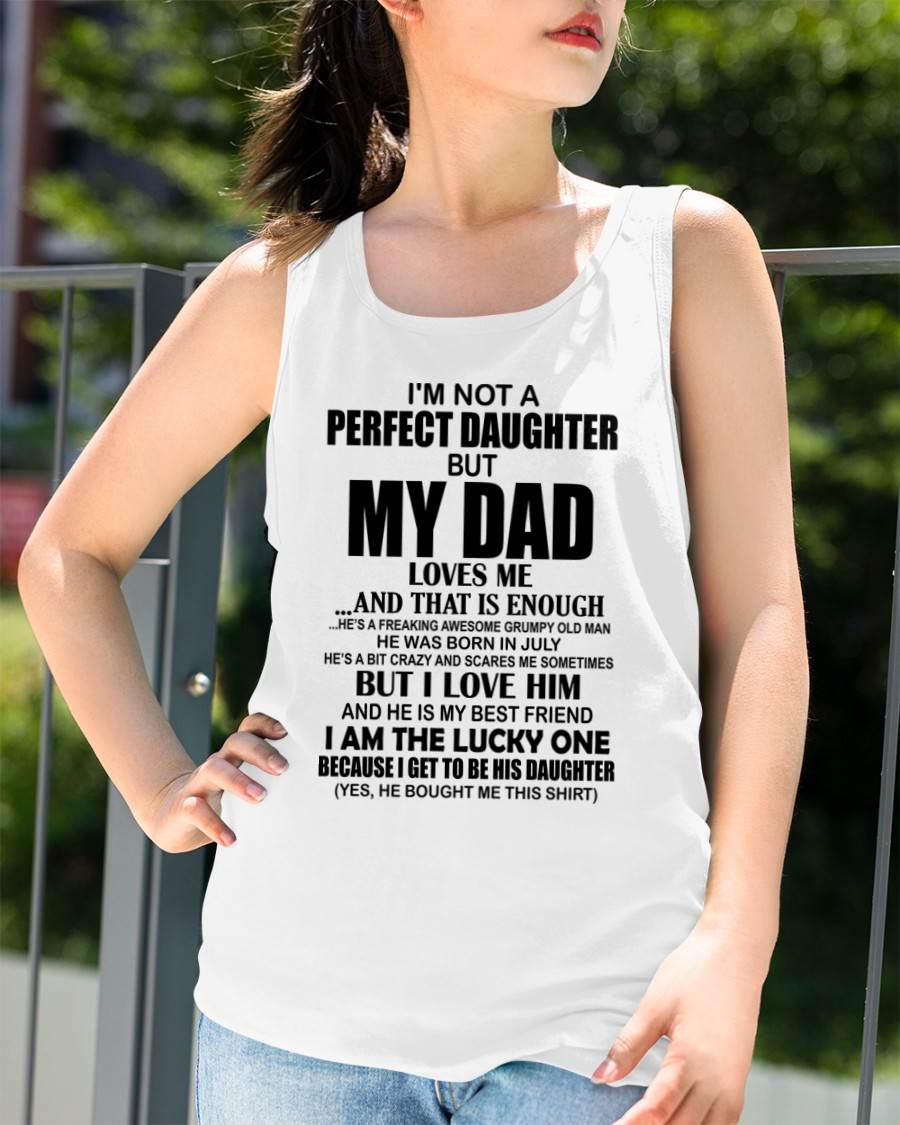 July - I'm Not A Perfect Daughter But My Dad Loves Me - Gift For Daughter From Dad - DONN07 (SKU2605-217-07)