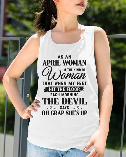 AS AN APRIL WOMAN – T-SHIRT FOR WOMAN – DOAN04 (SKU26T-01-36-04)