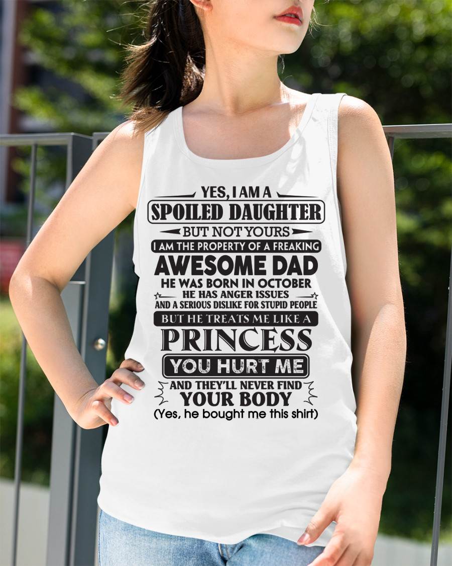October – Yes, I Am A Spoiled Daughter – Gift For Daughter From Dad – DOAN10 (SKU12-267-10)