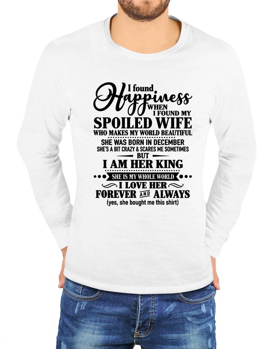December - I Found Happiness  When I Found My Spoiled Wife - Gift For Husband From Wife - DONN12 (SKU2610-211-12)