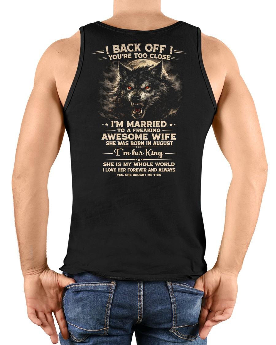 AUGUST - BACK OFF! YOU'RE TOO CLOSE - GIFT FROM WIFE - EBIL08 (SKU26T-01-25-08)