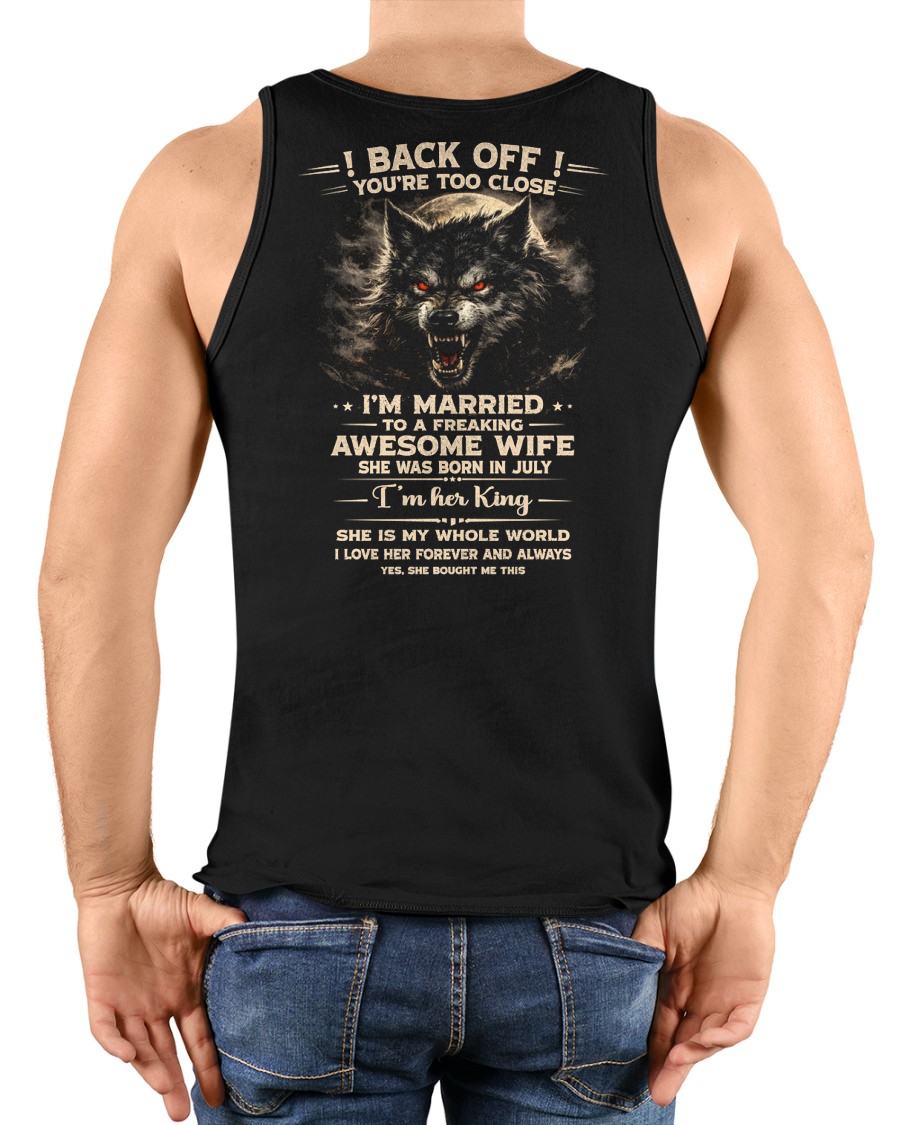 JULY - BACK OFF! YOU'RE TOO CLOSE - GIFT FROM WIFE - EBIL07 (SKU26T-01-25-07)