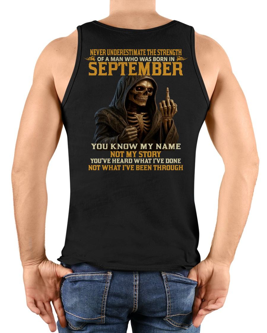 SEPTEMBER - NEVER UNDERESTIMATE - BIRTHDAY T-SHIRT FOR MEN - EBIL09 (SKU26T-01-06-09)