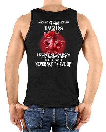 1970s - NEVER SAY GIVE UP - BIRTHDAY T-SHIRT FOR MEN - EBIL00 (SKU12-163-1970)