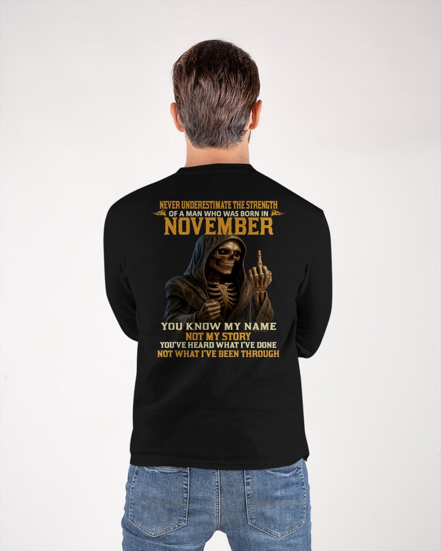 NOVEMBER - NEVER UNDERESTIMATE - BIRTHDAY T-SHIRT FOR MEN - EBIL11 (SKU26T-01-06-11)