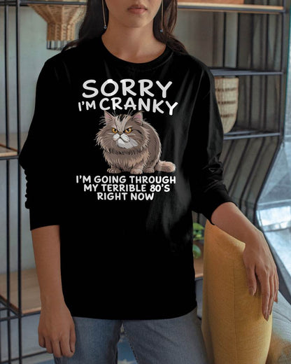 SORRY I AM CRANKY, 80'S - BIRTHDAY SHIRT FOR WOMEN - EBIL00 (SKU12-254)