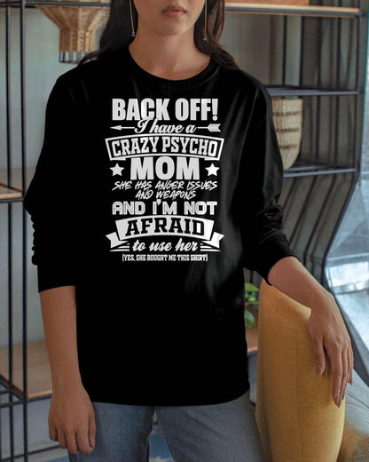 I HAVE A CRAZY MOM - PERFECT GIFT FOR YOUR DAUGHTER - GIFT FROM MOM - EBIL00 (SKU12-245)