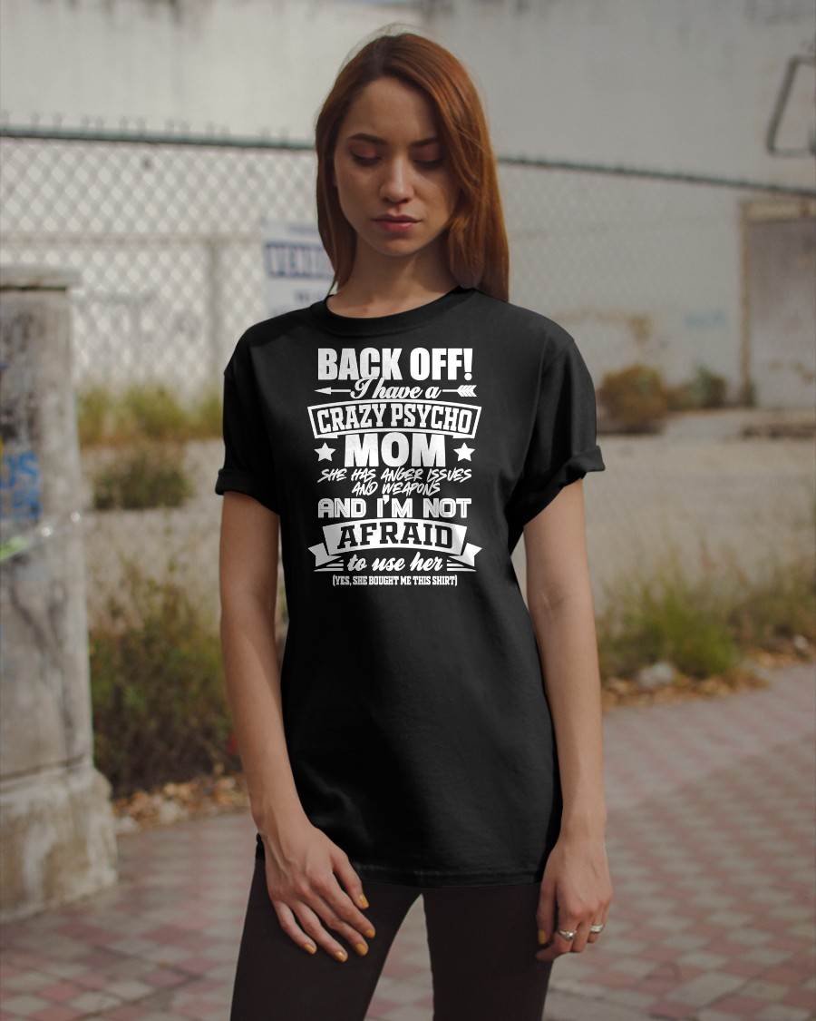 I HAVE A CRAZY MOM - PERFECT GIFT FOR YOUR DAUGHTER - GIFT FROM MOM - EBIL00 (SKU12-245)