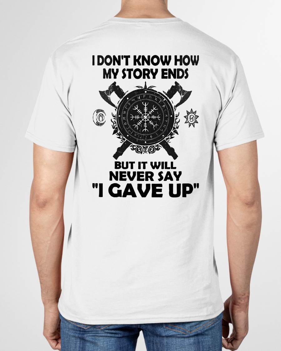I NEVER SAY "I GAVE UP" - UNISEX T-SHIRT - EBIL00