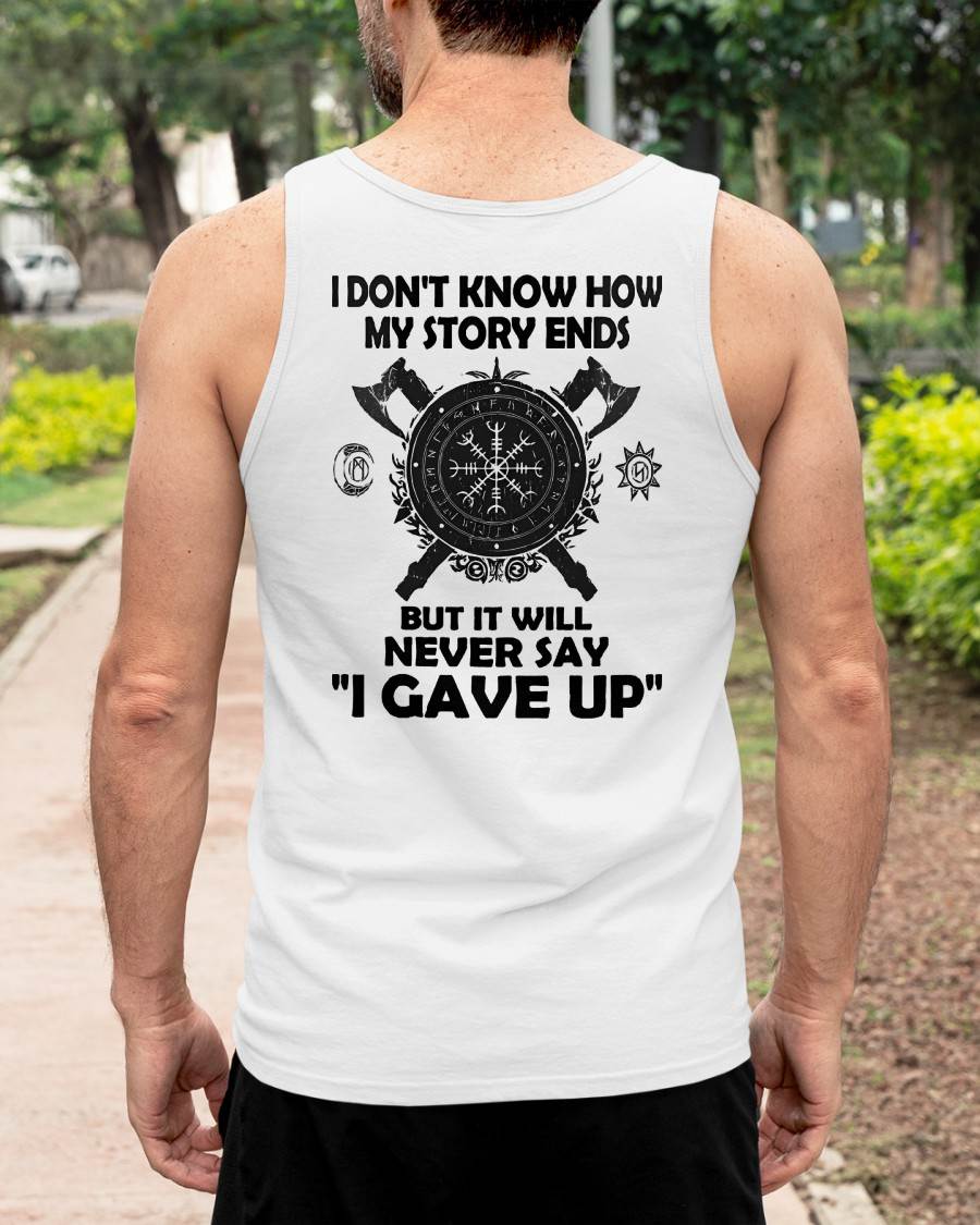 I NEVER SAY "I GAVE UP" - UNISEX T-SHIRT - EBIL00
