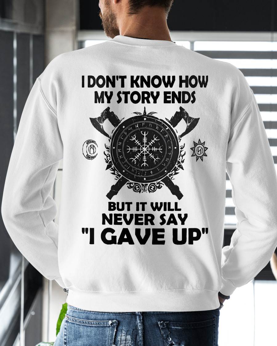 I NEVER SAY "I GAVE UP" - UNISEX T-SHIRT - EBIL00