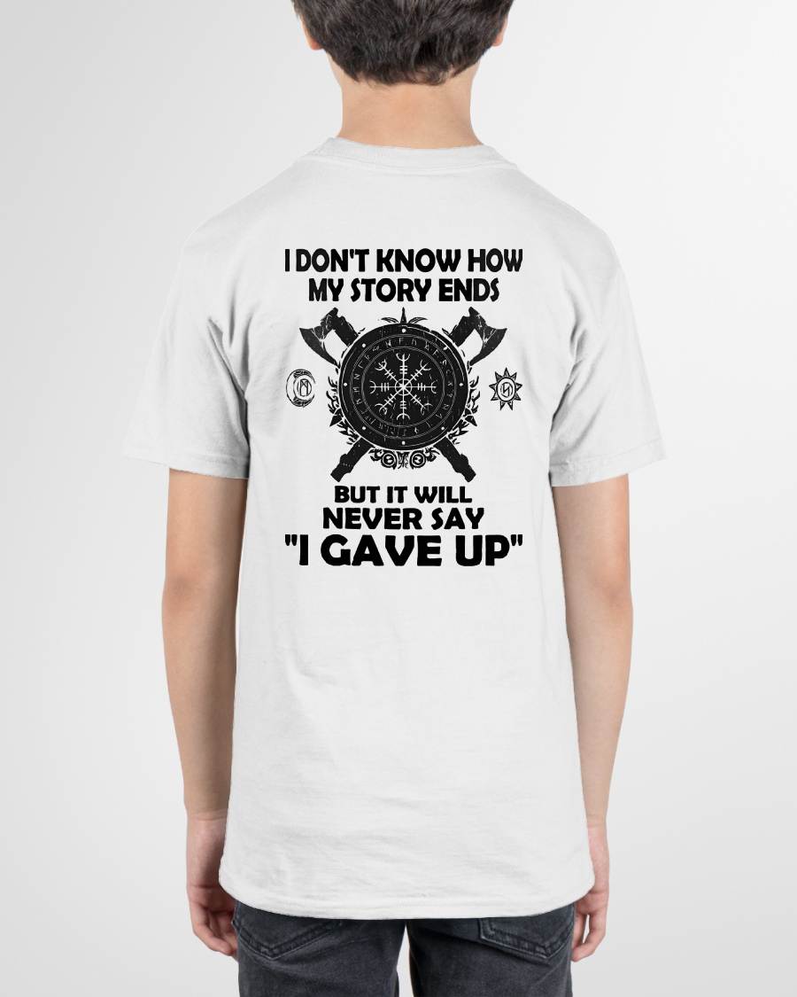 I NEVER SAY "I GAVE UP" - UNISEX T-SHIRT - EBIL00