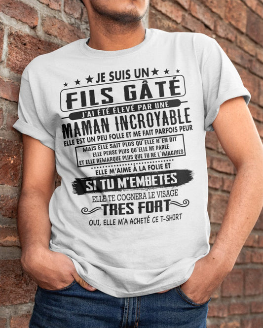 JE SUIS UN FILS GÂTÉ – CADEAU DE MAMAN INCROYABLE - frEBIL00