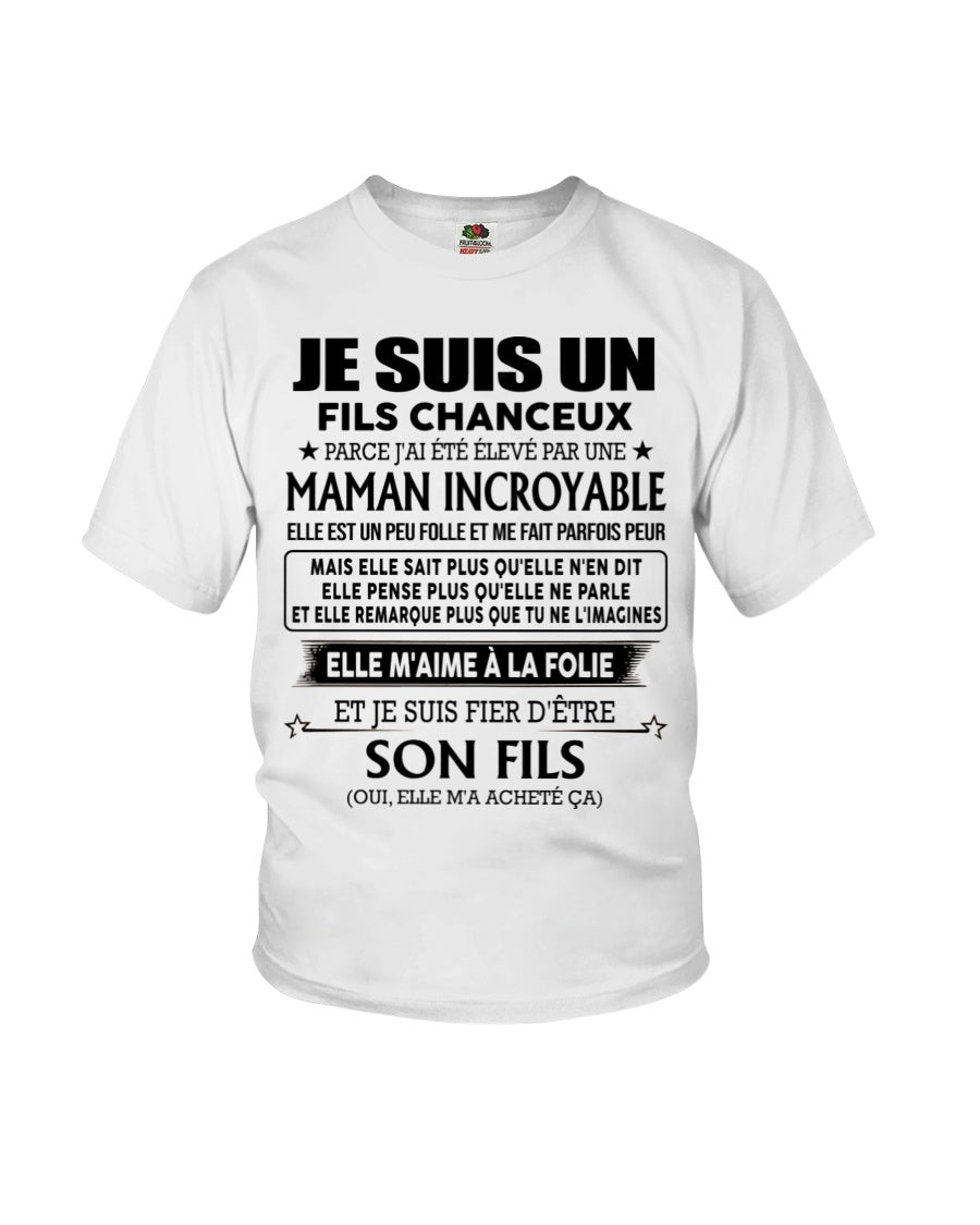 T-SHIRT JE SUIS UN FILS CHANCEUX – CADEAU TOUCHANT DE MAMAN INCROYABLE - frEBIL00