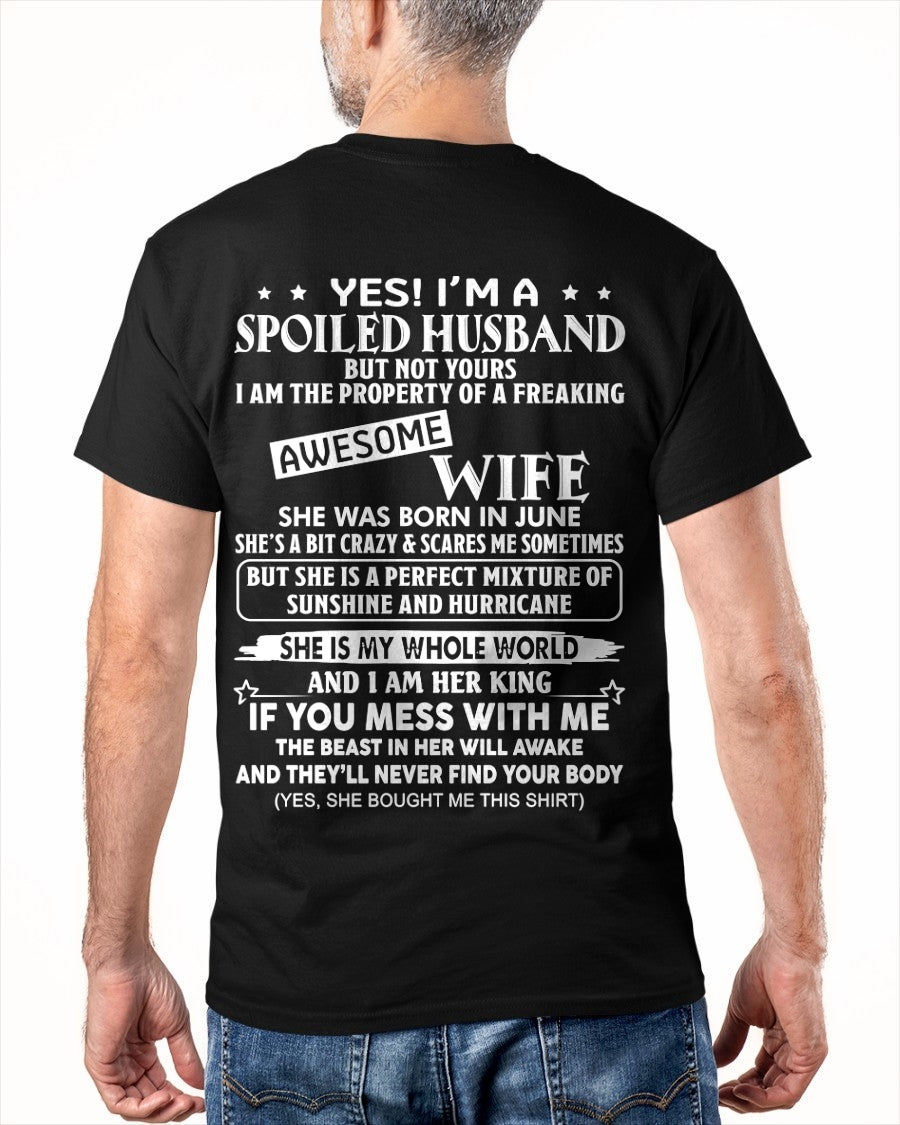 Yes! I'm A Spoiled Husband But Not Yours - Birthday Gift From June Wife / Woman - EBIL06 (SKU12-232-06)