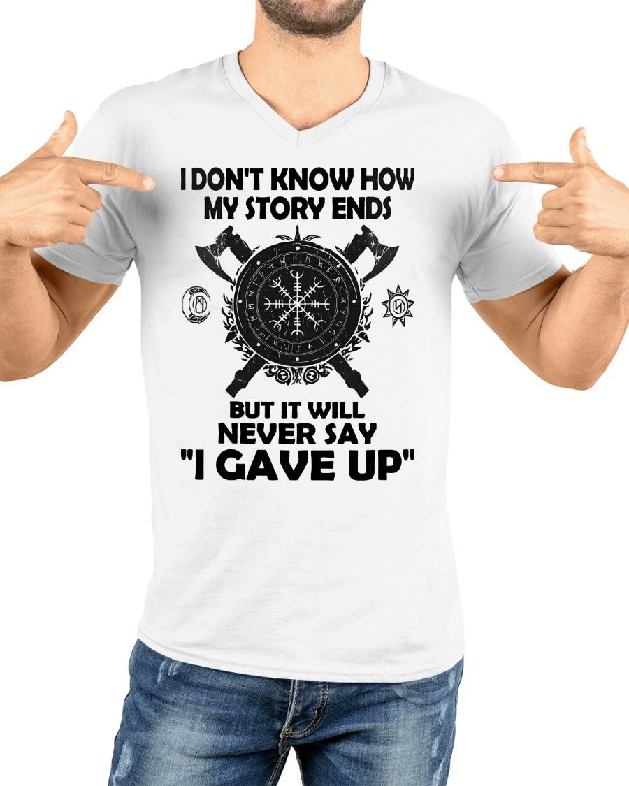 I NEVER SAY "I GAVE UP" - UNISEX T-SHIRT - EBIL00 (SKU12-144)