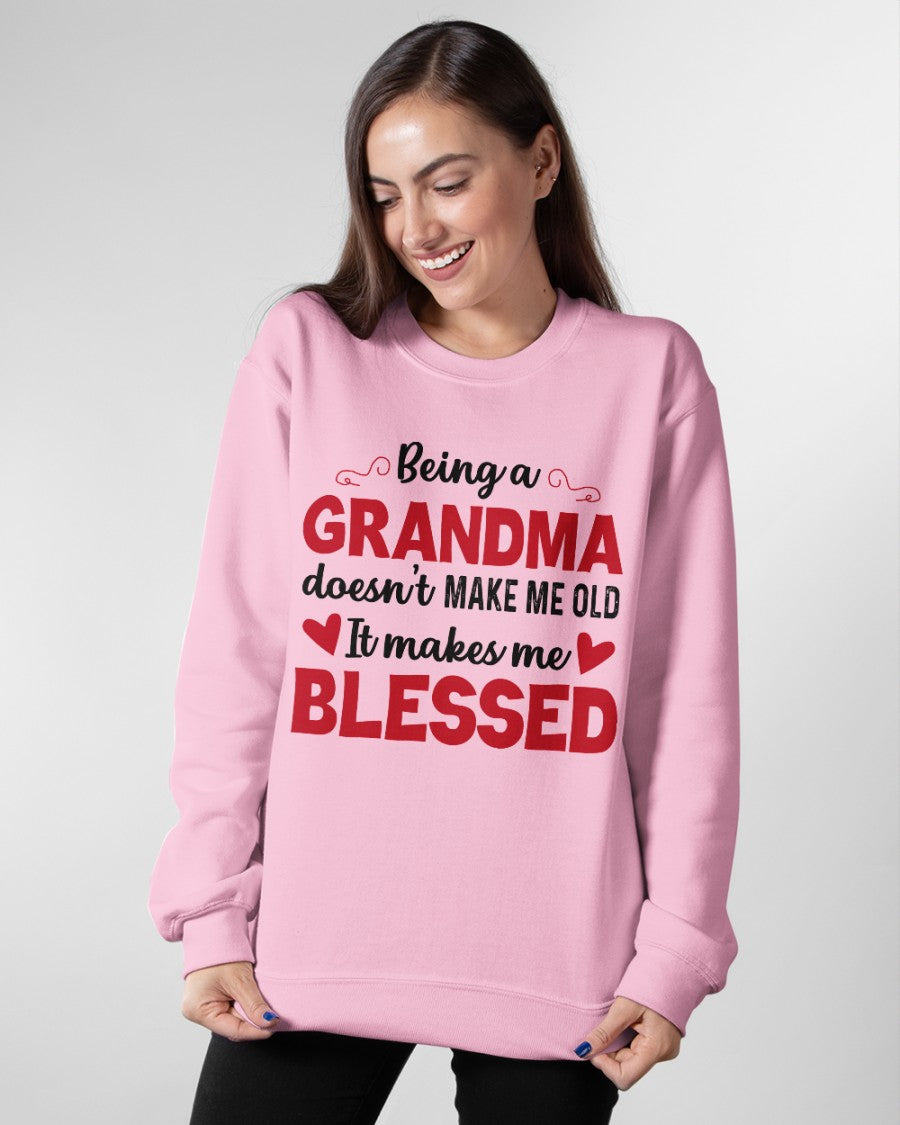 BEING A GRANDMA DOESN'T MAKE ME OLD- IT MAKES ME BLESSED EBIL00 (SKU10-11)