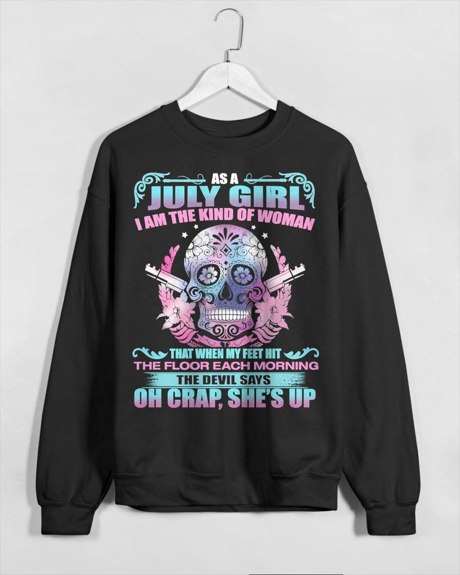As A July Girl I Am The Kind Of Woman - T-Shirt For Woman - DONN07 (SKU08-85-07)